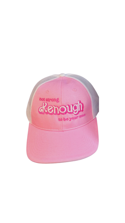 Not Strong Kenough to be Your Man Trucker Hat - Pink & White
