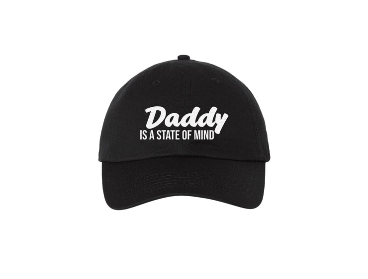 Daddy is a State of Mind - Embroidered Dad Hat