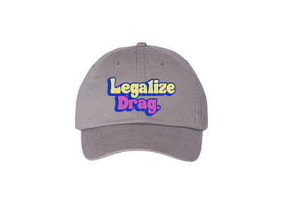 Legalize Drag - Embroidered Dad Hat
