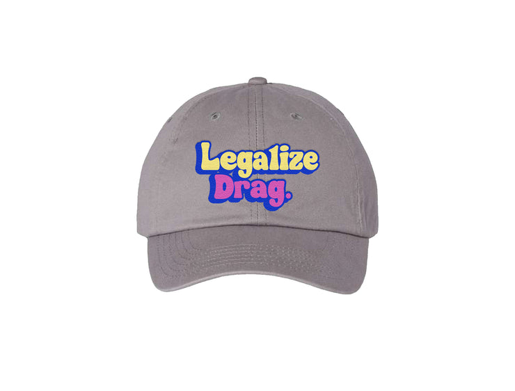 Legalize Drag - Embroidered Dad Hat