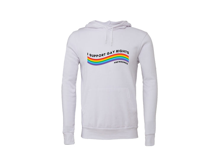 I Support Gay Rights and Wrongs - Hoodie