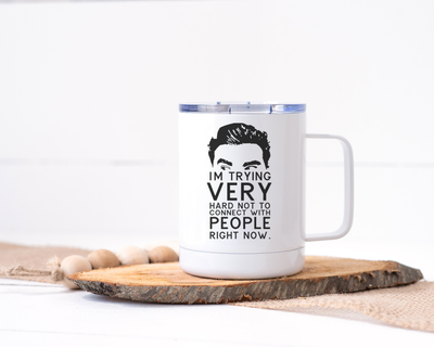 Schitt's Creek , David Rose - I'm Trying Very Hard Not to Connect with People Right Now - Stainless Steel Travel Mug