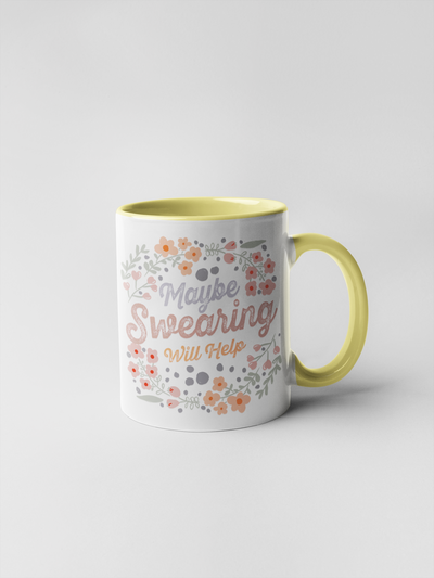 Maybe Swearing Will Help - Floral Delicate and Fancy - Yellow Coffee Mug