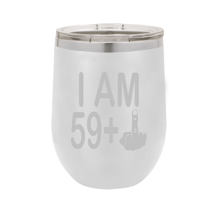 I Am 59 + Middle Finger - Polar Camel Wine Tumbler with Lid - 60th Birthday
